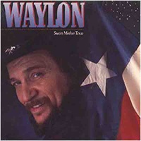 Waylon Jennings - Sweet Mother Texas